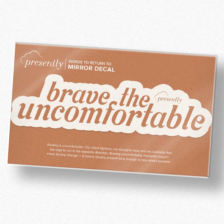 Brave the uncomfortable — Mirror Decal for wholesale by Presently | Words To Return To | Jewelry & Accessories