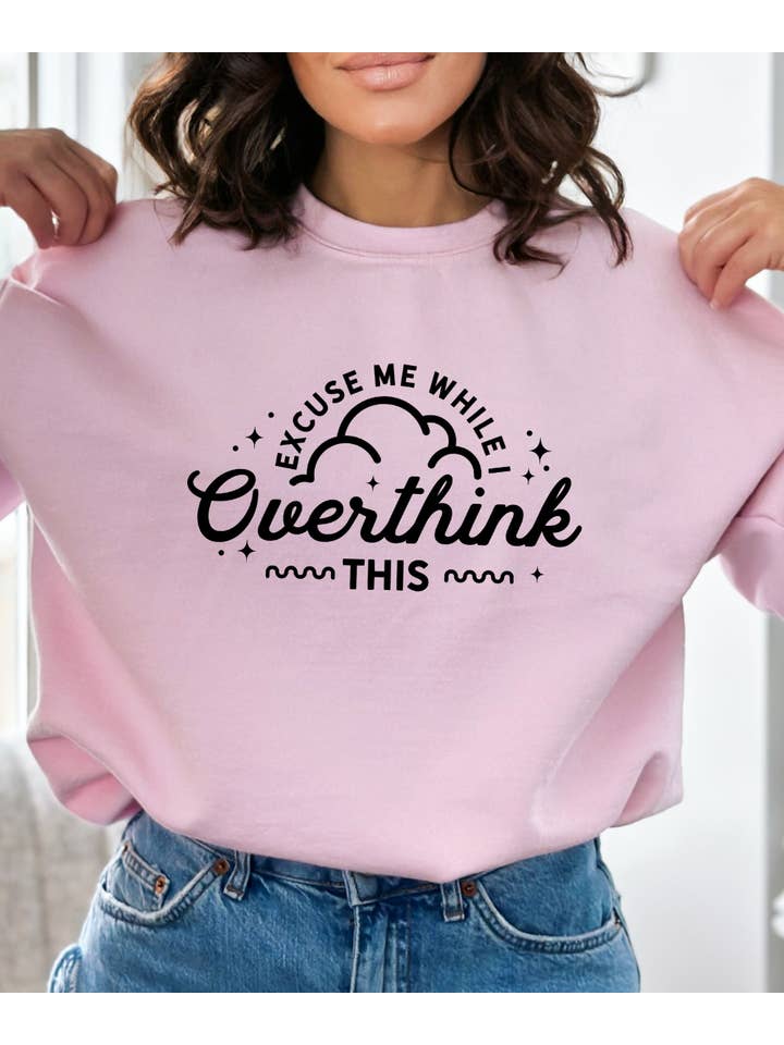 Desert Raine - Wholesale Graphic Sweatshirt - Women's - Excuse Me While I Over Think This - Crewneck Sweatshirt