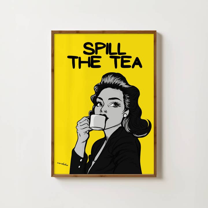 SPILL THE TEA PRINT for wholesale by Wordotco