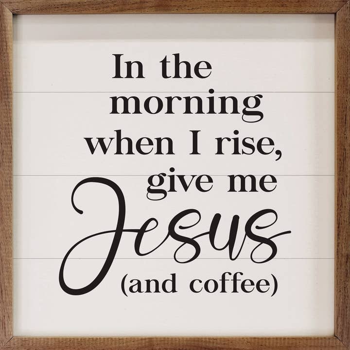 Give Me Jesus And Coffee White for wholesale by Kendrick Home
