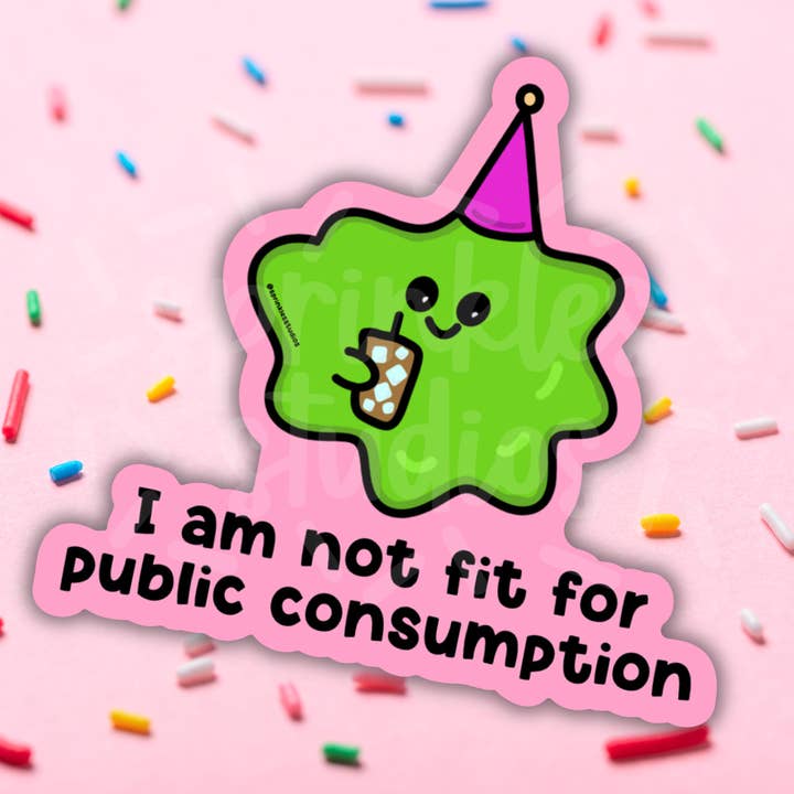 Not Fit For Public Consumption Vinyl Sticker for wholesale by Sprinkles Studios
