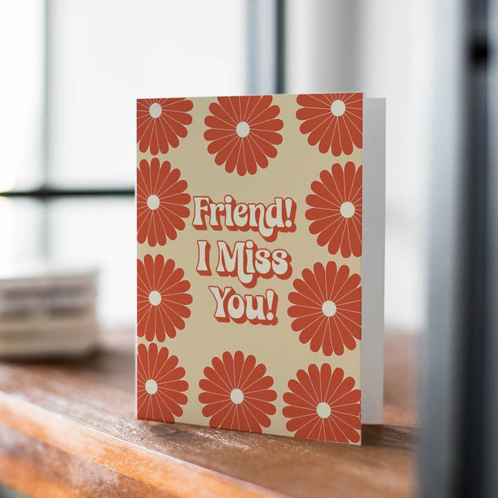 GiGi Thomas Designs – wholesale Friendship card – Friend! I Miss You! Card