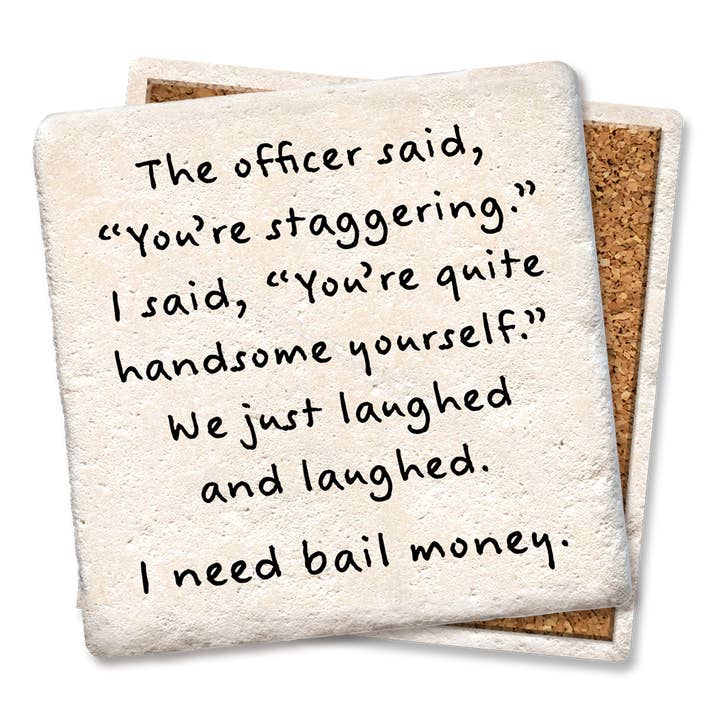 Tipsy Coasters & Gifts - Wholesale Coasters - Drink Coaster Officer Said You're Staggering2