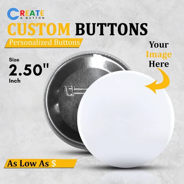 2.50 Inch Custom Button Pins | Create-A-Button for wholesale by Create-A-Button