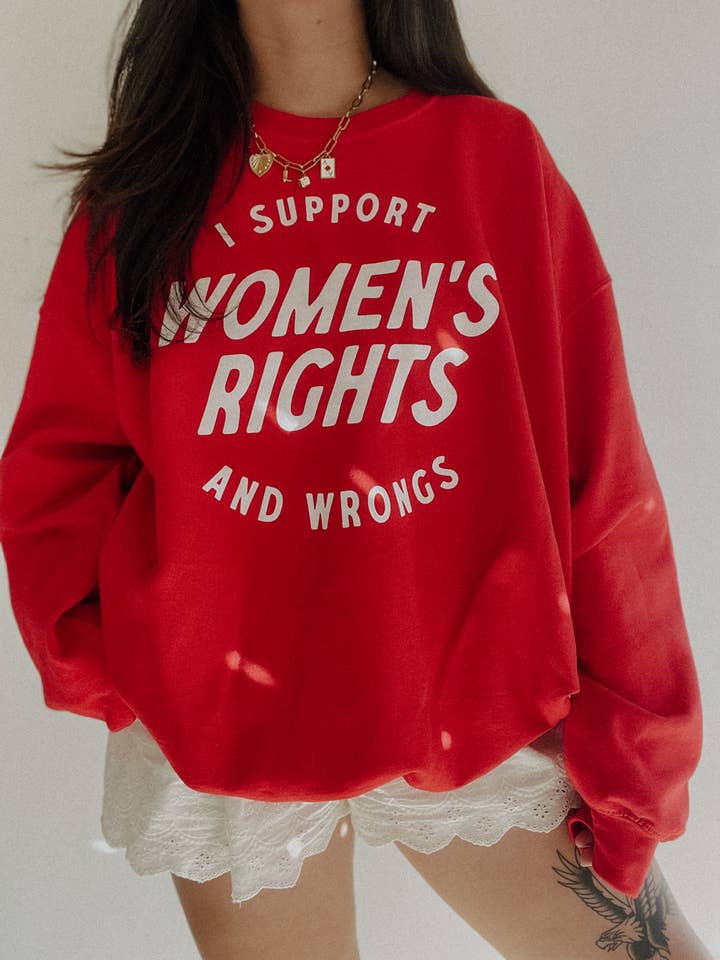 WE THE BABES - Wholesale Graphic Sweatshirt - Women's - I support women’s rights and wrongs Graphic Sweatshirt - Red4