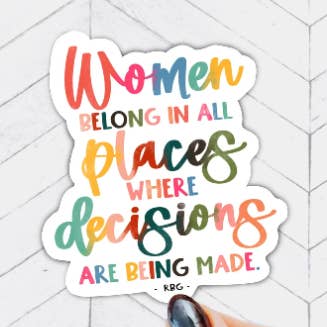 Women Belong in all Places Waterproof Vinyl Sticker for wholesale by Quirky Latina Co