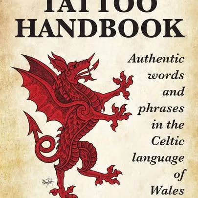 Books by splitShops - Wholesale Book - Adult - The Welsh Tattoo Handbook: Authentic Words and Phrases in the Celtic Language of Wales - Paperback