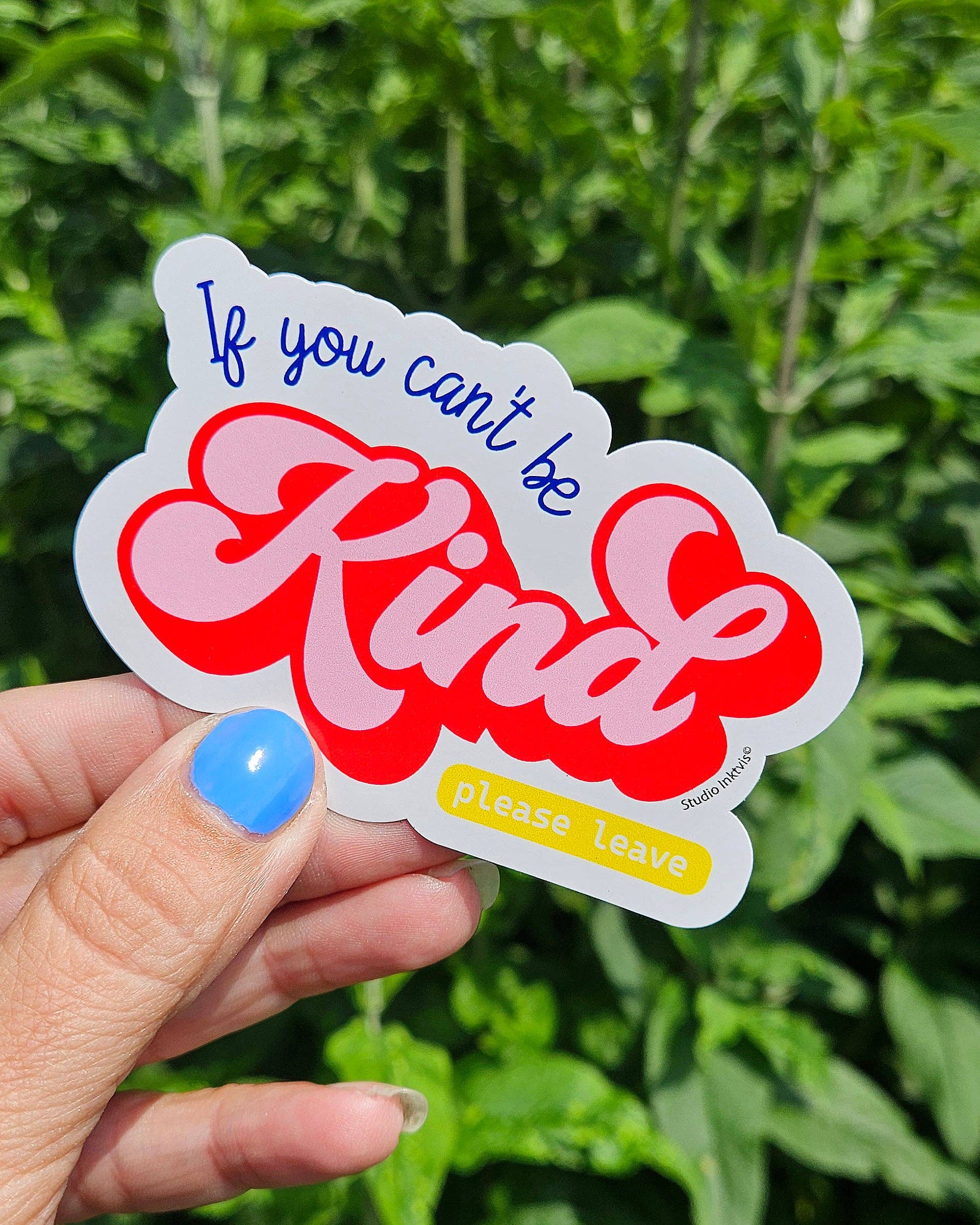 Studio Inktvis - Wholesale Sticker - Sticker If you can't be Kind please leave1