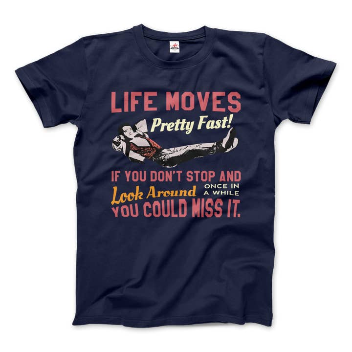 Art-O-Rama Shop - Wholesale Screen Printed T-Shirt - Unisex - Ferris Bueller's Day Off Life Moves Pretty Fast T-Shirt5