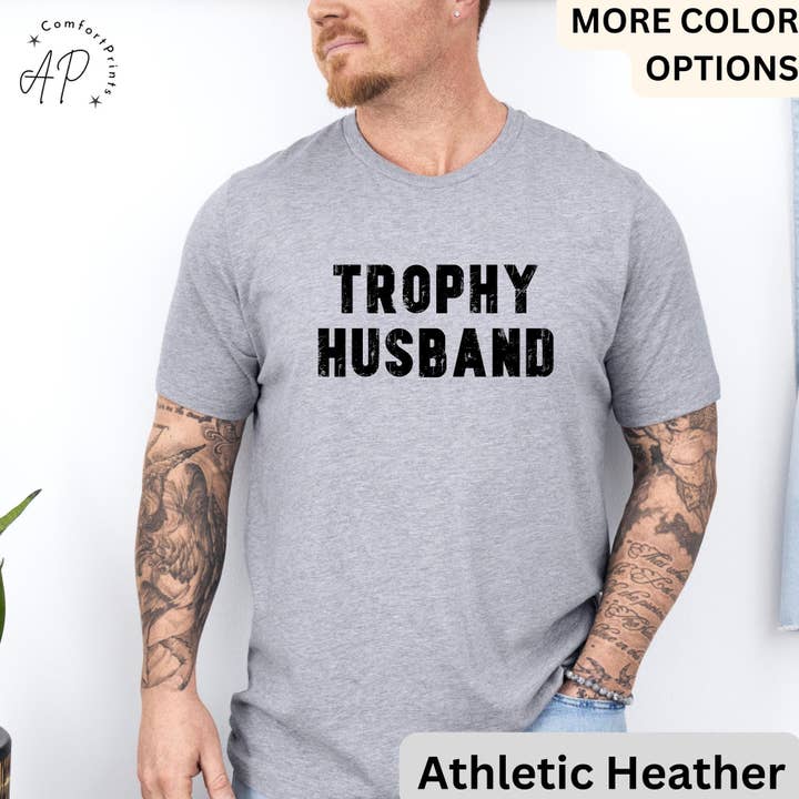 APComfortPrints - Wholesale Screen Printed T-Shirt - Men's - Trophy Husband T-Shirt, Gift For Him Shirt, Funny Husband Tee, Gift From Wife, Gift for Husband
4