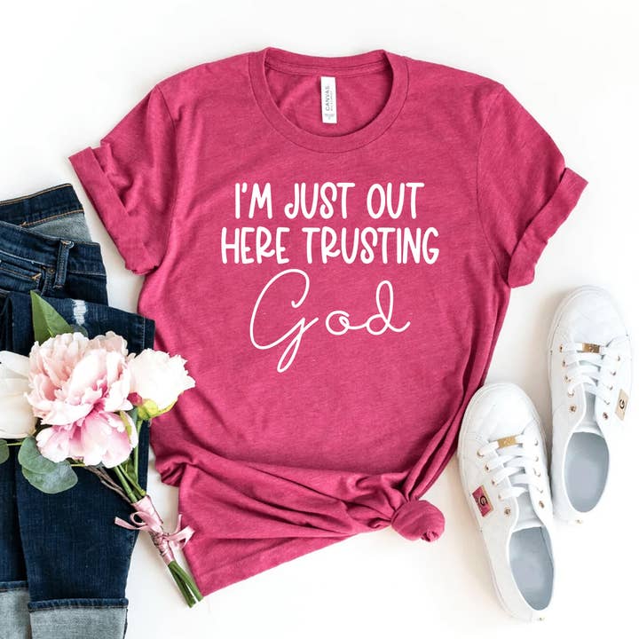 I'm Just Out Here Trusting God T-shirt - Bella Canvas for wholesale by Printliss