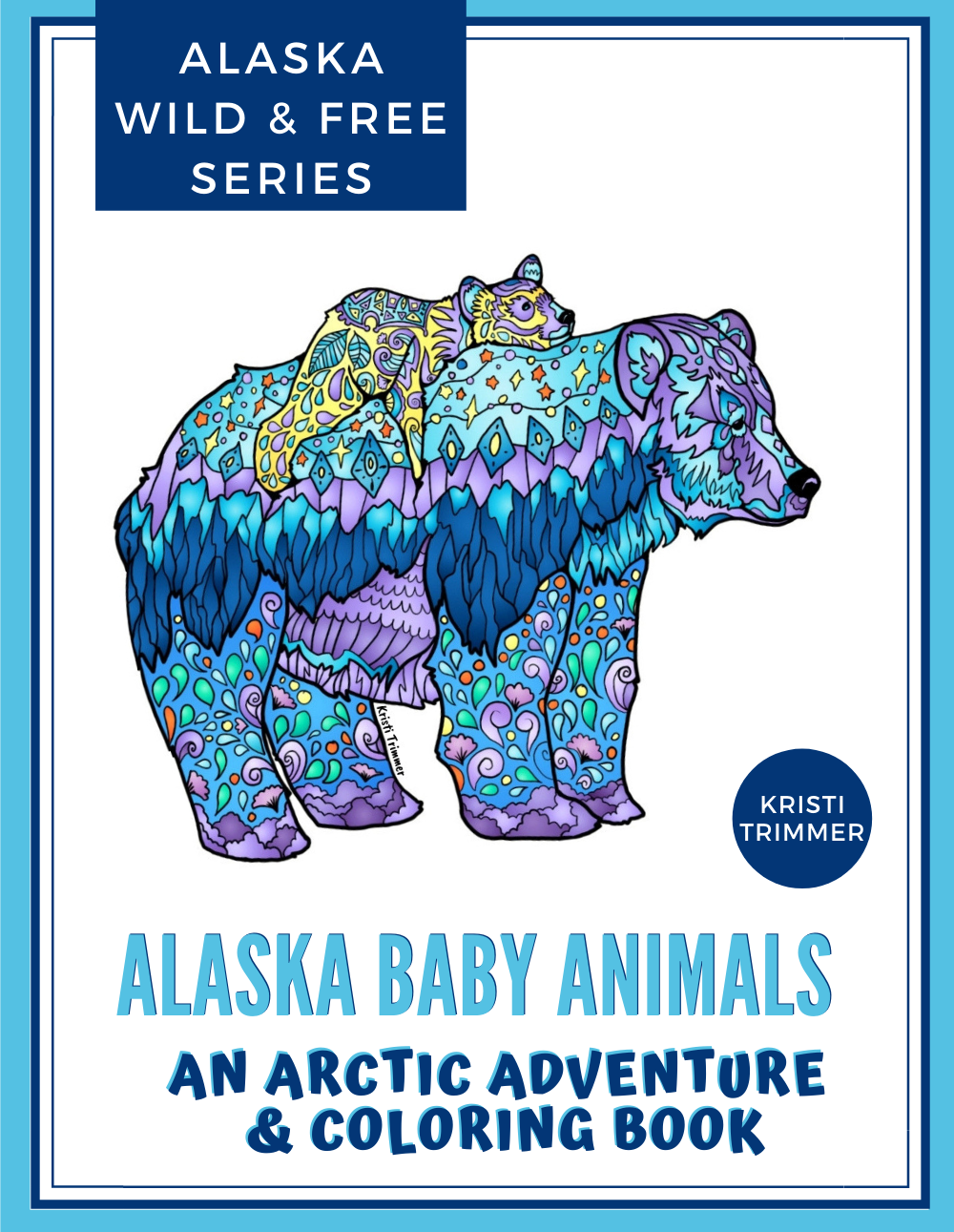Alaska Wild & Free - Wholesale Kleurboek - Volwassene - Alaska Baby Dieren Kleurboek0