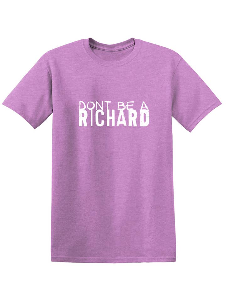 Feelin Good Tees - Wholesale Screen Printed T-Shirt - Unisex - Dont Be a Richard.22