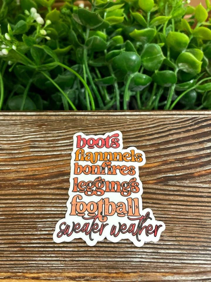 Boots Flannels Leggings Football Sweater Weather, Die Cut Vinyl Sticker, Boho Fun, Water Resistant, Halloween Season, Autumn for wholesale by Handmade by Marlayna