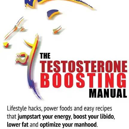 Books by splitShops - Wholesale Diet & Nutrition - The Testosterone Boosting Manual: Lifestyle hacks, power foods and easy recipes that jumpstart your energy, boost your libido, lower fat and enhance y - Paperback