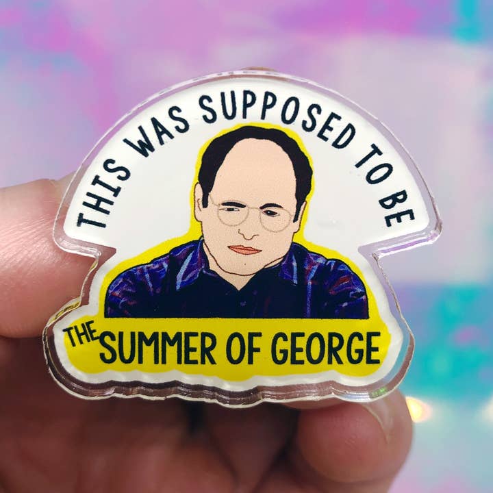 Summer of George Seinfeld Acrylic Pin for wholesale by The Foxy Hipster