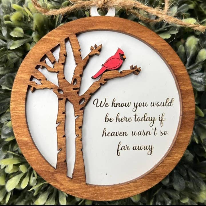 We Know You Would Be Here Today Cardinal Christmas Ornament for wholesale by Little Country Cottage LLC