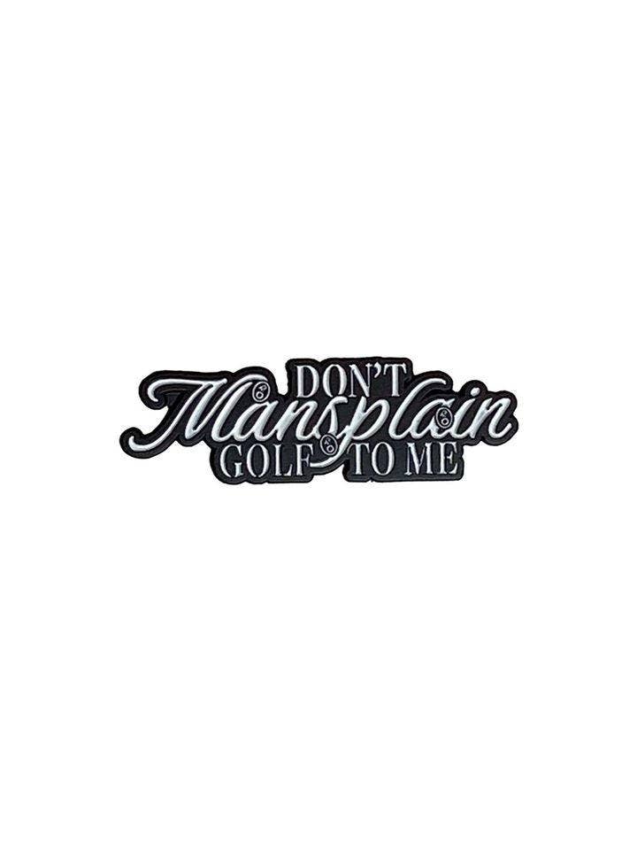 Don't Mansplain Golf To Me - Marqueur noir pour la vente par Fairmonde Golf