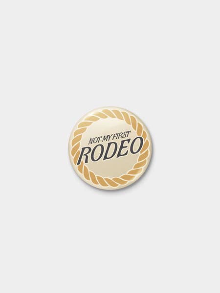 Ikke min første Rodeo Western Pinback-knap for engroshandel hos Shop Good