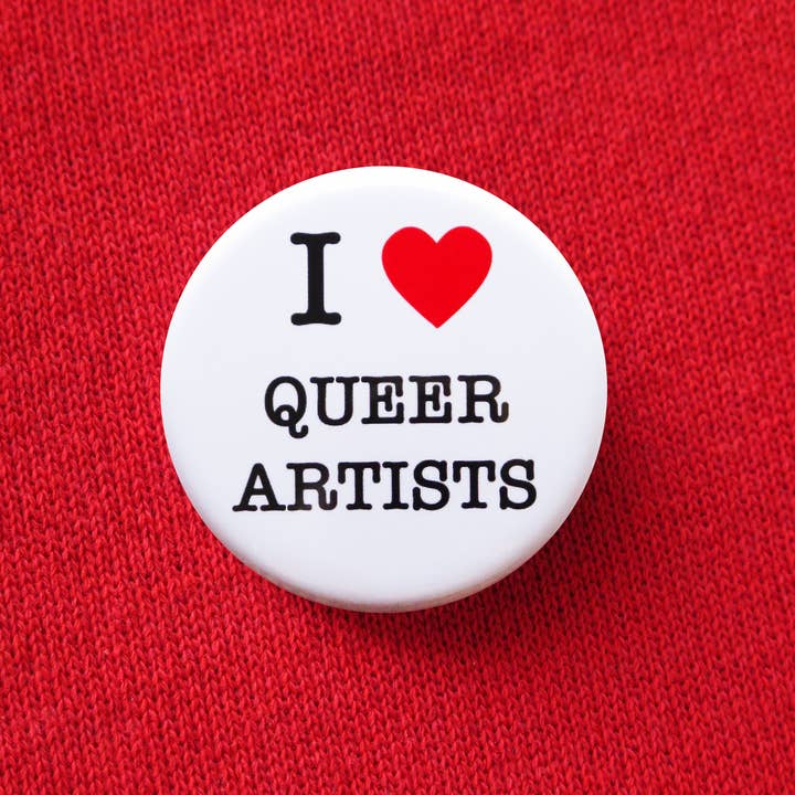 J'AIME LES ARTISTES QUEER Bouton Épingle 1,25" Cadeau de Musée pour la vente par Word For Word Factory