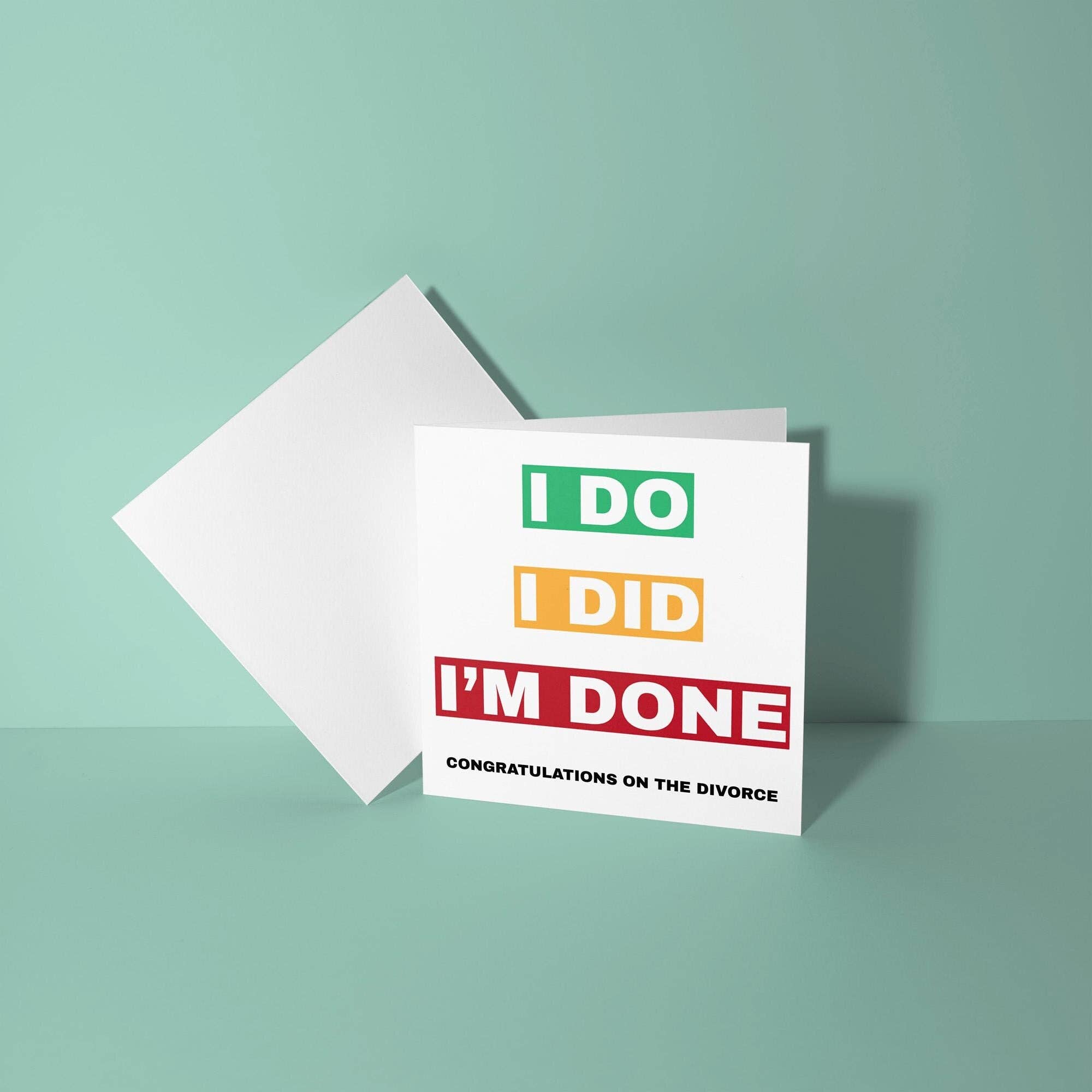 Peacock Printing - Wholesale Congratulations Card - I Do I Did I'm Done - Congratulations On Divorce Card2