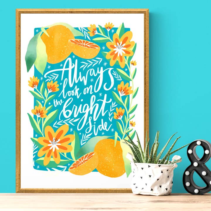 Always Look On The Bright Side Art Print for wholesale by The Sunshine Bindery