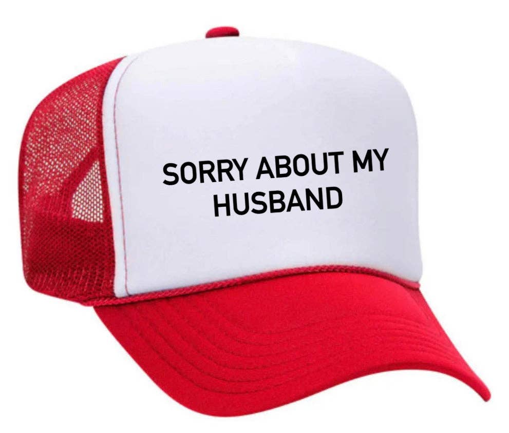 Inappropriate Trucker Hats - Wholesale Trucker Hat - Women's - Sorry About My Husband Trucker Hat1