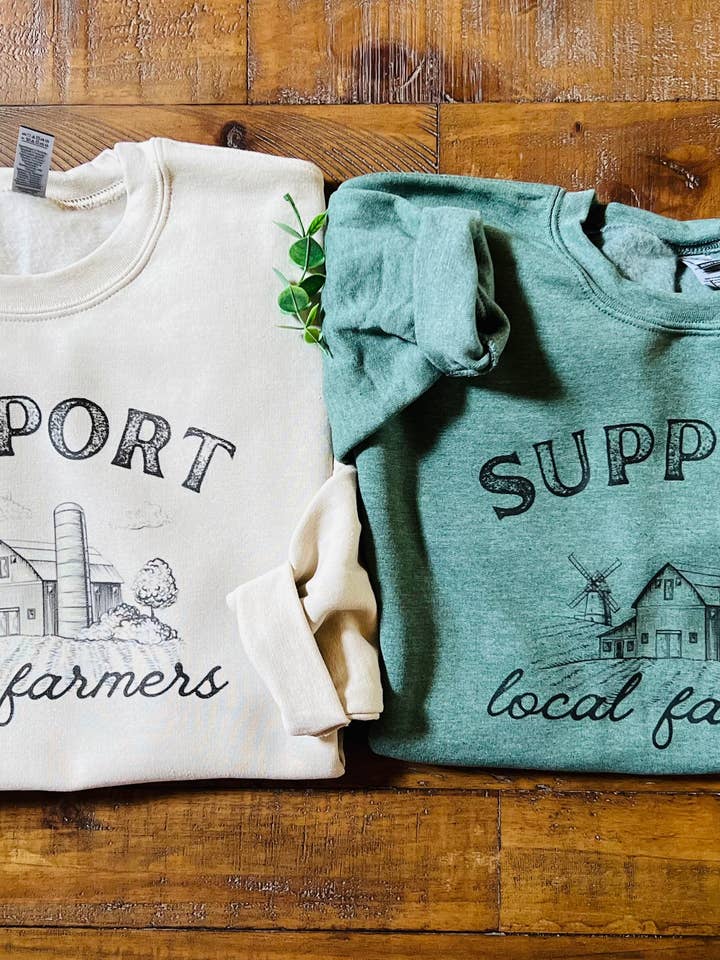 Support Local Farmers Crew Neck for wholesale by Sweet Rae’s Clothing Co.