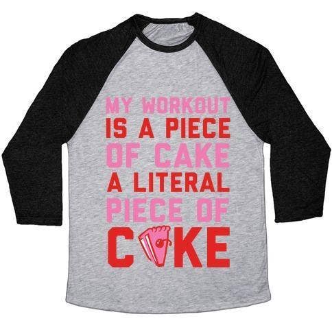 MY WORKOUT IS A PIECE OF CAKE UNISEX TRI-BLEND BASEBALL TEE for wholesale by True Modern