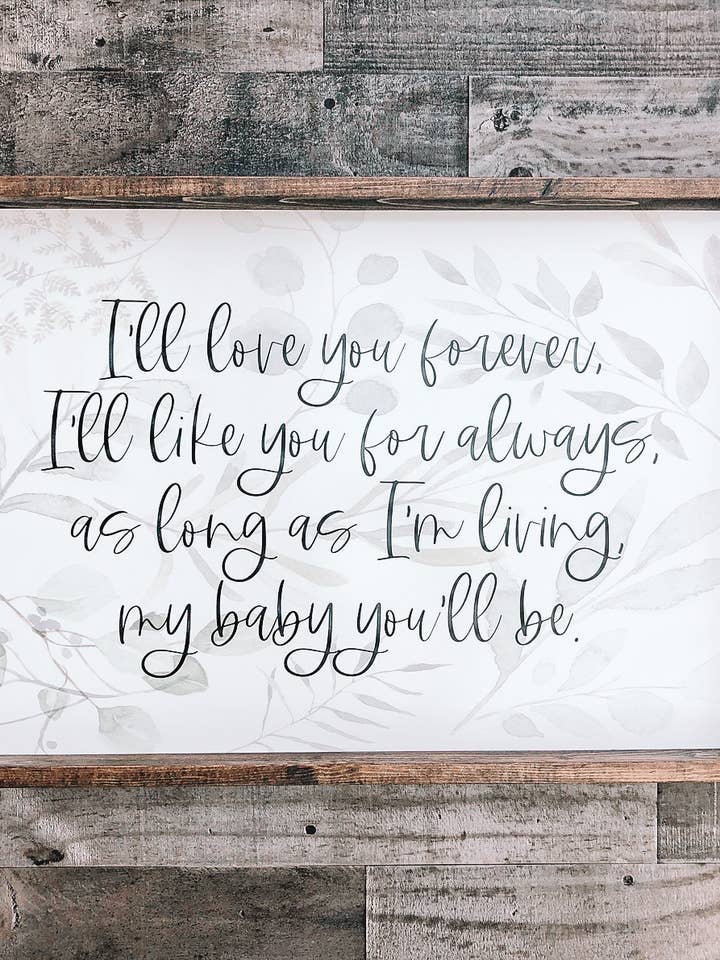 I'll Love You Forever I'll Like You For Always Wooden Sign for wholesale by Willie & Dolly Designs