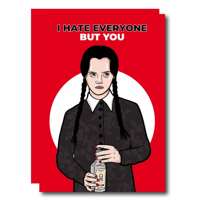 Studio Soph (We Pay Your Import Fees - We Ship DDP) - Wholesale Valentine's Day Card - I Hate Everyone But You Wednesday Addams Halloween Card
