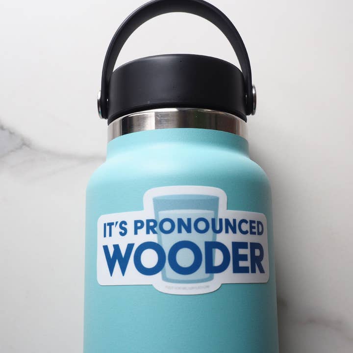 Sentinel Supply - Wholesale Sticker - It's Pronounced Wooder Philly Sticker - PA & NJ Accent Decal