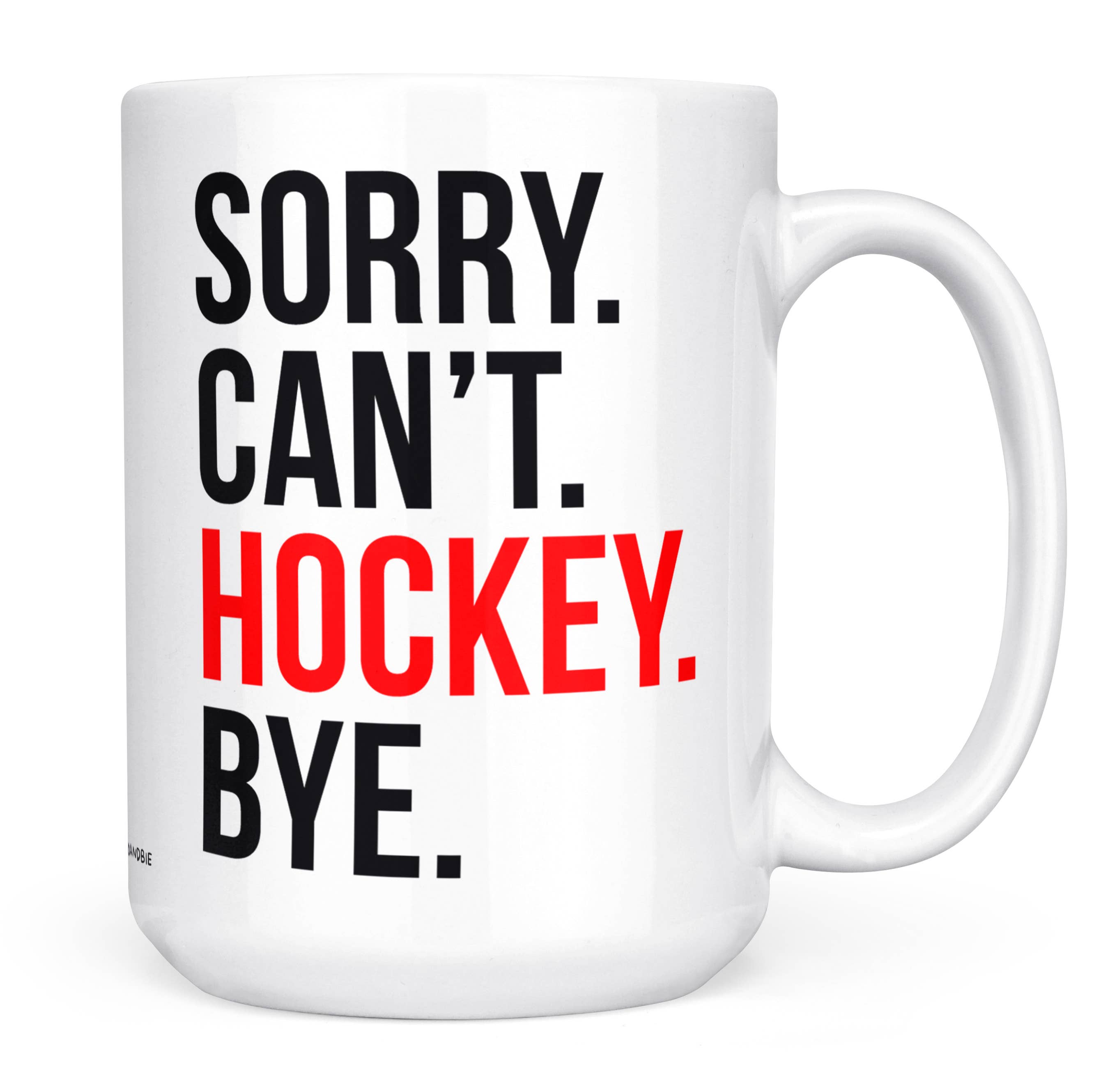 coco+bie designs - Wholesale Coffee Mug - Sorry Can’t Hockey Bye Mug – Funny Hockey Coffee Mug1