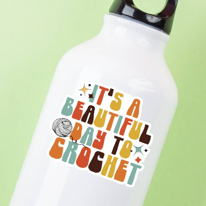 Roxanne Johnston Designs - Vente Autocollant - Autocollant « C'est une belle journée pour crocheter »1