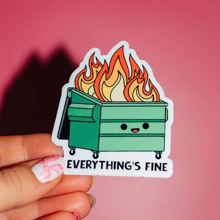 ShopSourSweetener - Wholesale Sticker - Dumpster Fire, Everything's Fine, Vinyl Sticker