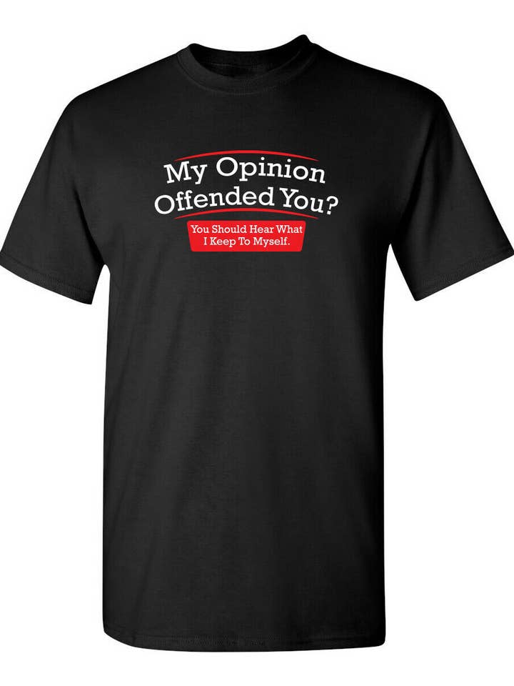 My Opinion Offended You Hear- for wholesale by Feelin Good Tees