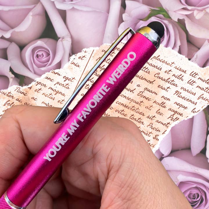 you’re my favorite weirdo stylus pen for wholesale by The Carbon Crusader