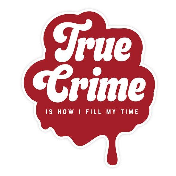 True Crime Funny Halloween STICKER for wholesale by Pretty by Her