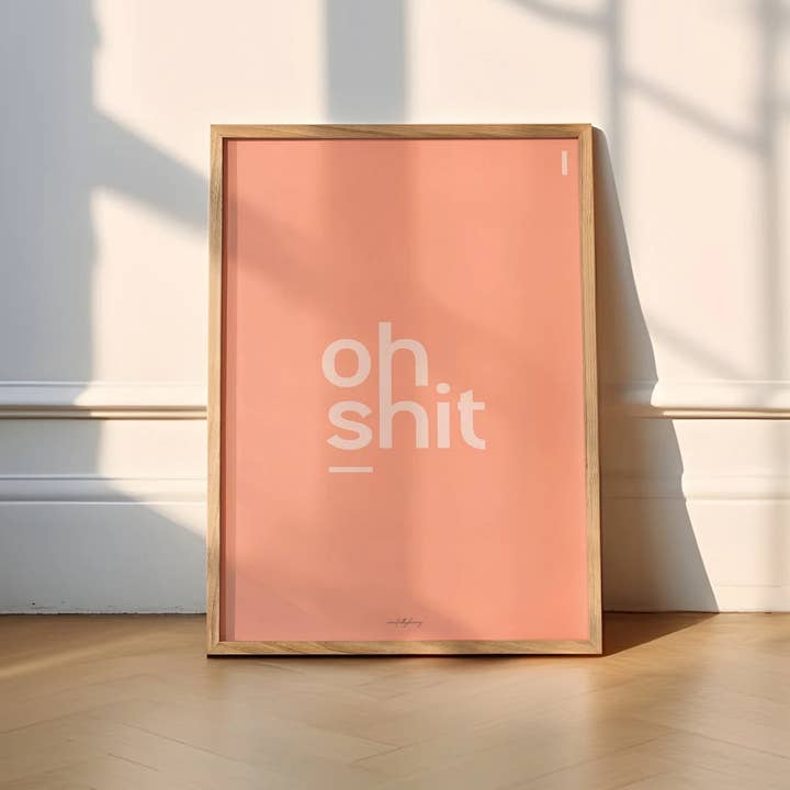 Createdbyharry - Wholesale Art Print - Oh Shit Wall Art Print4