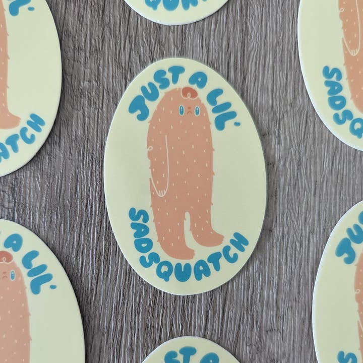 Sadsquatch - Wholesale Sticker - Just a Lil Sadsquatch - Vinyl Sticker Bigfoot Sasquatch1