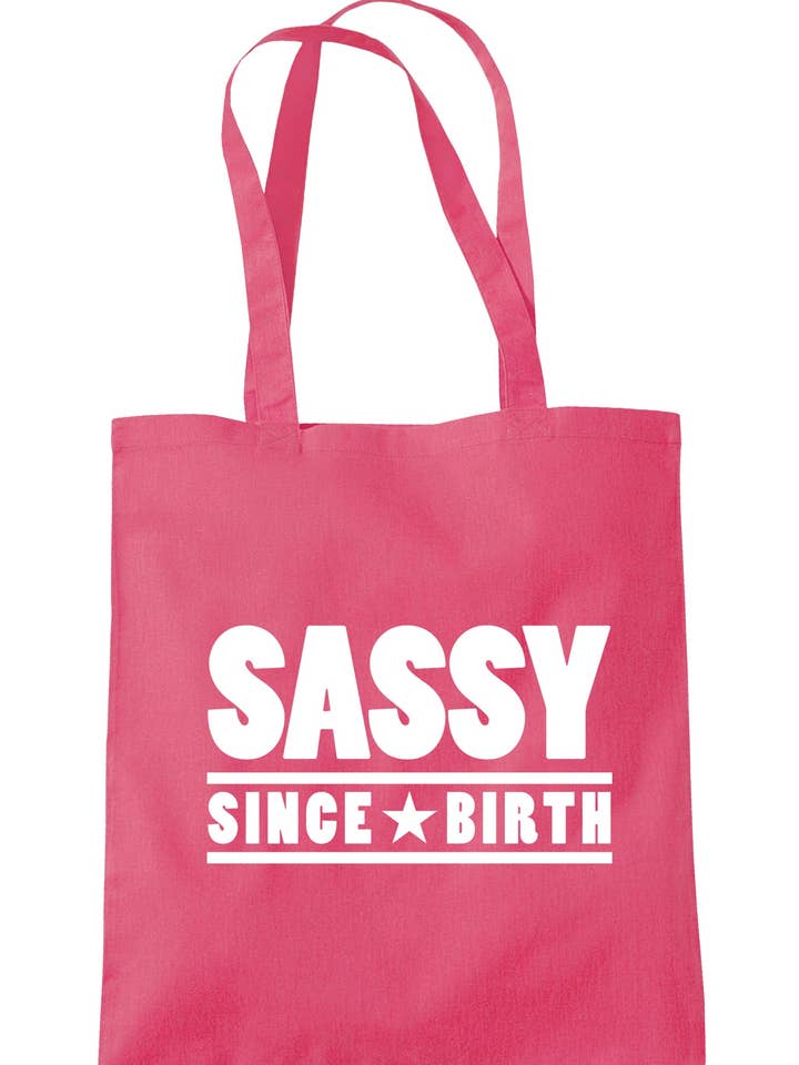 Sassy Since Birth Tote Bag A0181 for wholesale by Illustrated Identity