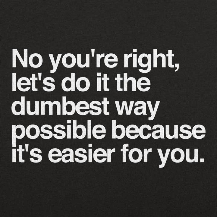 T-shirt No You're Right pour homme pour la vente par 6DS