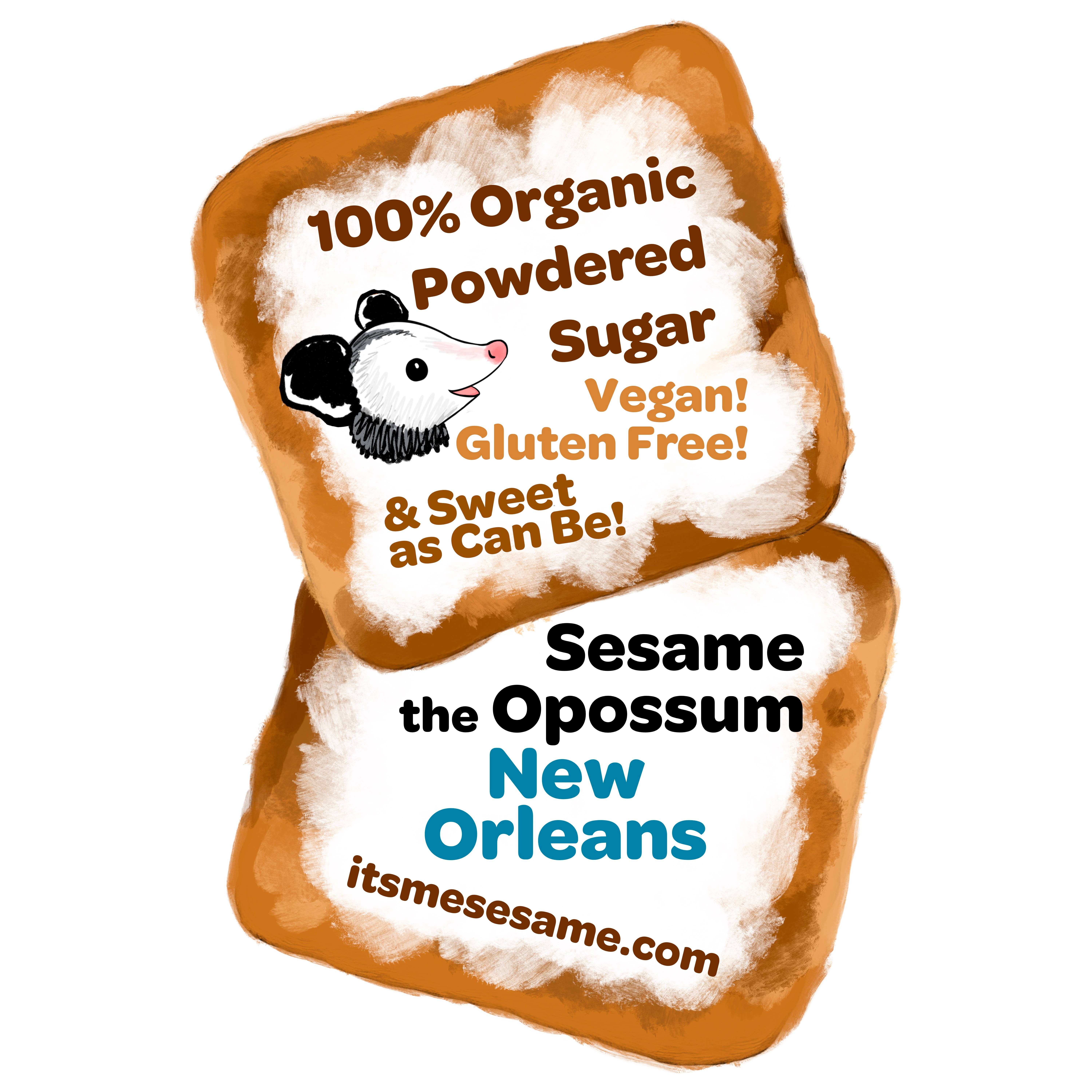 Sesame the Opossum - Wholesale Powdered Health Drink - Beignet Powder from New Orleans (organic powdered sugar)3