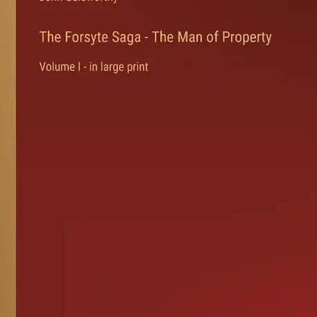 Books by splitShops - Wholesale Book - Adult - The Forsyte Saga - The Man of Property: Volume I - in large print - Paperback