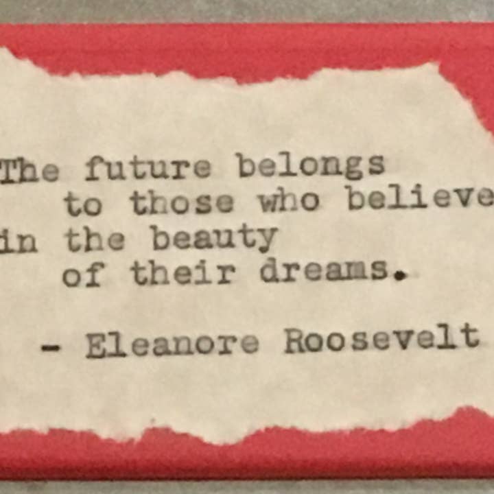 StuckOnU Art - Wholesale Magnet - Eleanor Roosevelt Quote Handmade Fridge Magnet