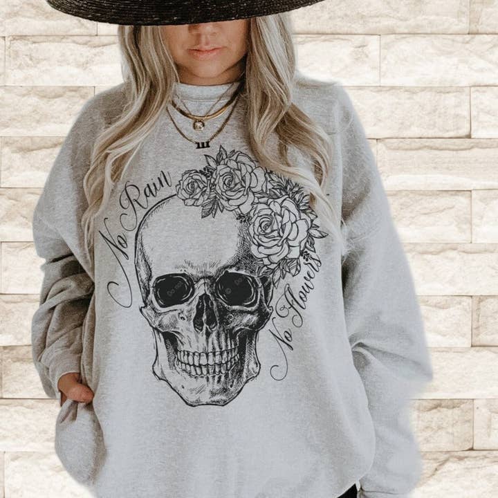 T-shirt ou sweat-shirt No Rain No Flowers pour tous les jours de pluie, disponible en plusieurs tailles et couleurs pour la vente par STRONG N FREE CDN