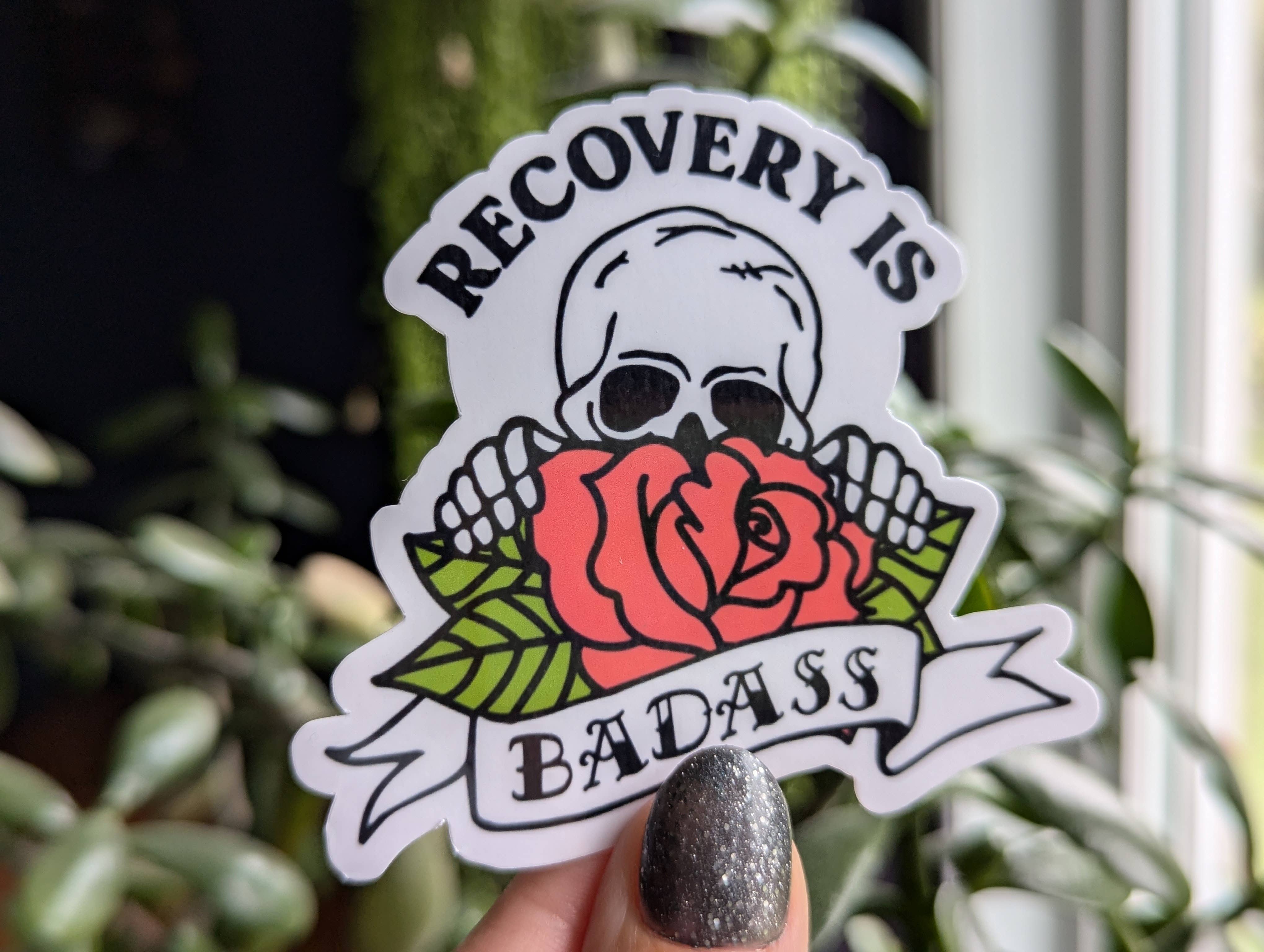 Moonlit Creations - Wholesale Phone & Laptop Stickers - Recovery is badass, sobriety sticker, alcohol drug awareness2