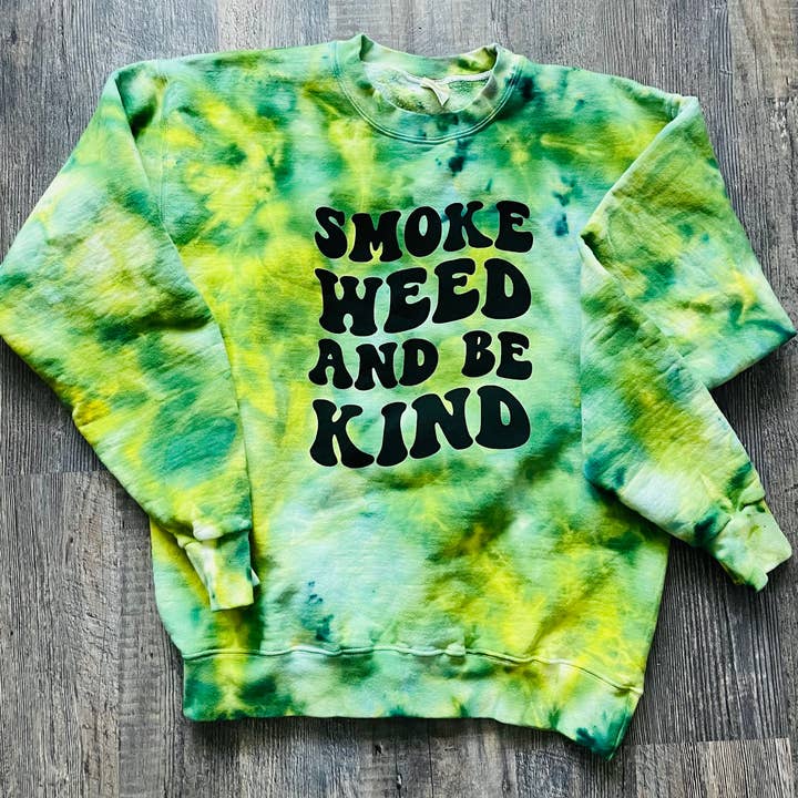 Smoke Weed and Be Kind Tie Dye MTO for wholesale by Maria's Custom Designs