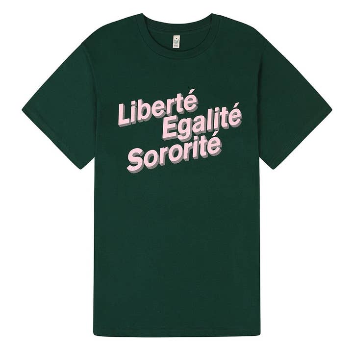 Camiseta Verde Floresta Liberté, Egalité, Sororité por atacado de Black & Beech