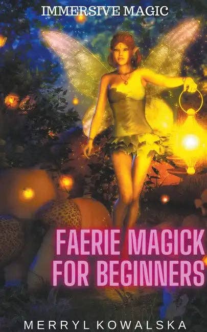 Books by splitShops - Wholesale Body, Mind & Spirit - Faerie Magick for Beginners - Paperback0